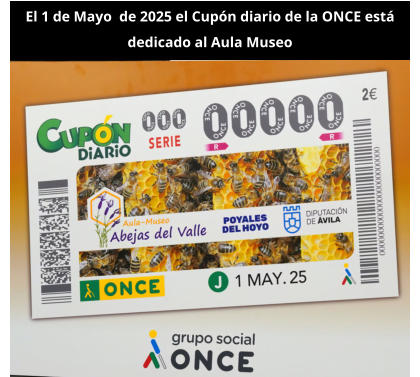 El 1 de Mayo  de 2025 el Cupón diario de la ONCE está dedicado al Aula Museo