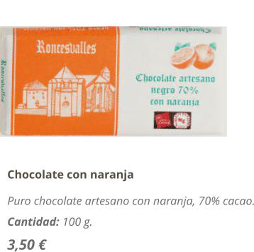 Chocolate con naranja Puro chocolate artesano con naranja, 70% cacao. Cantidad: 100 g. 3,50 �