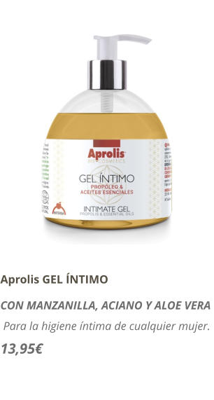 Aprolis GEL �NTIMO CON MANZANILLA, ACIANO Y ALOE VERA   Para la higiene �ntima de cualquier mujer. 13,95�